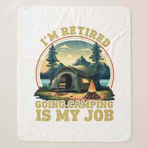 I'm retired going camping sherpa blanket