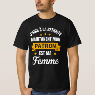 I'm Retired My Only Boss Is My Wife T-Shirt