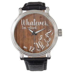 I'm Retired Rustic Wood Funny Retirement Brown Watch