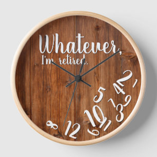 I'm Retired Rustic Wood Funny Retirement Clock
