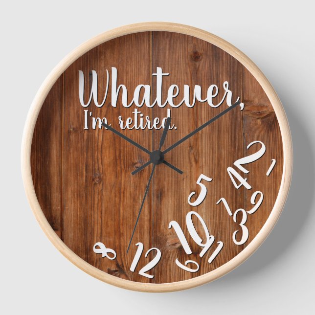 I'm Retired Rustic Wood Funny Retirement Clock (Front)