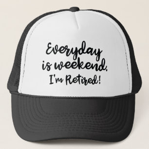 I'm Retired! Trucker Hat