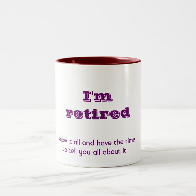 I'm retired Two-Tone coffee mug (Center)