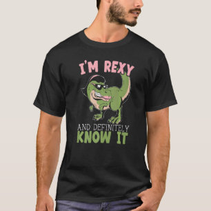 I'm Rexy And Definitely Know It Dino Paleontologis T-Shirt