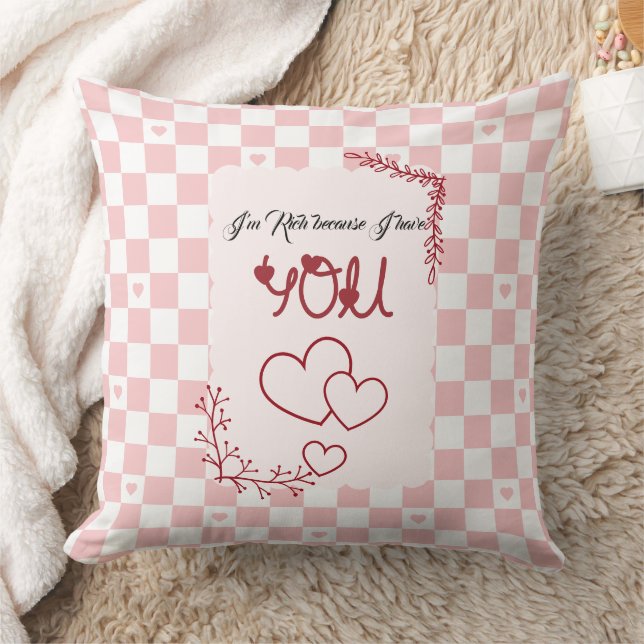 I'm Rich Because I Have You Valentine's Cushion (Blanket)