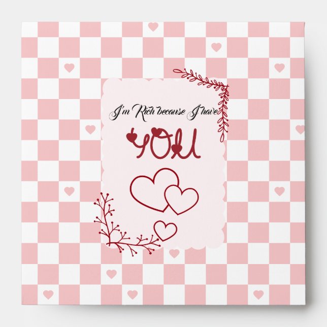 I'm Rich Because I Have You Valentine's Envelope (Front)