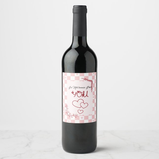 I'm Rich Because I Have You Valentine's Wine Label (Front)