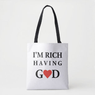 "I'm Rich, Having God" Divine love and faith desig Tote Bag