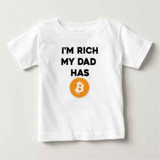 I'm Rich - My Dad has Bitcoin Baby T-Shirt