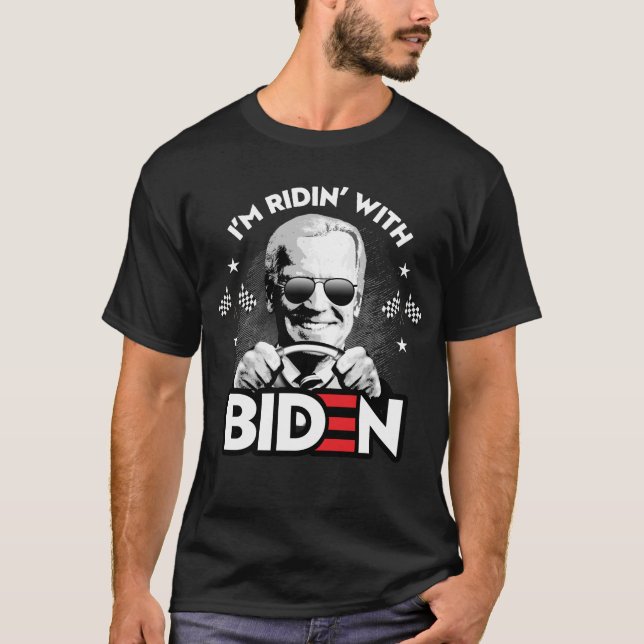 I'M RIDIN' WITH BIDEN T-Shirt (Front)