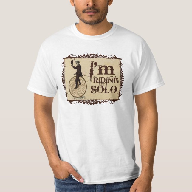 I'm Riding Solo T-Shirt (Front)