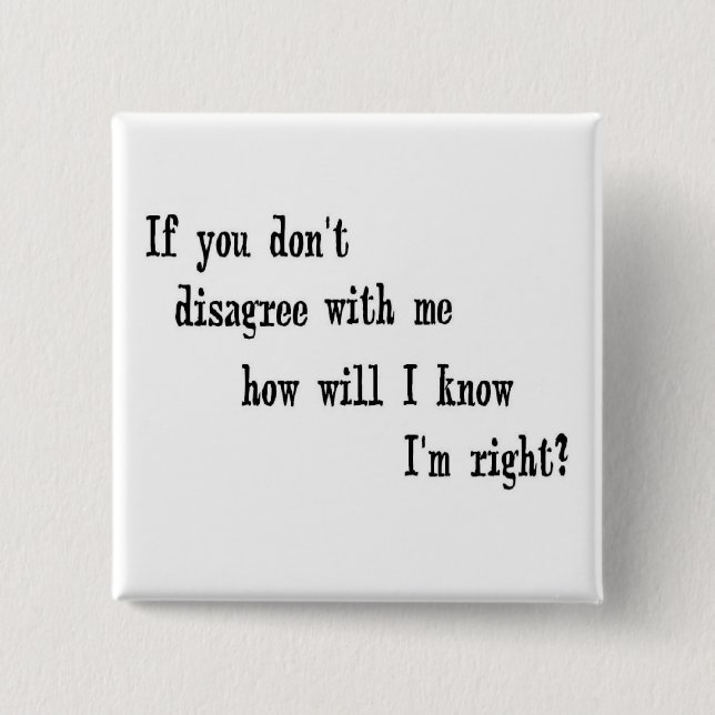 I'm Right! 15 Cm Square Badge (Front)