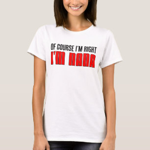 I'm Right I'm Nana T-Shirt