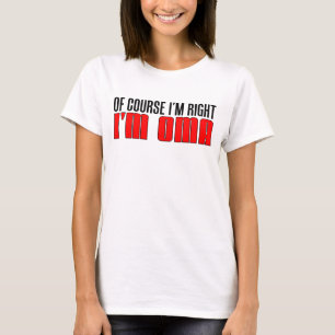 I'm Right I'm Oma T-Shirt