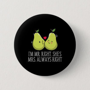 Im Right Shes Always Right Wedding Funny  6 Cm Round Badge