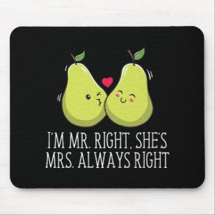 Im Right Shes Always Right Wedding Funny Mouse Mat