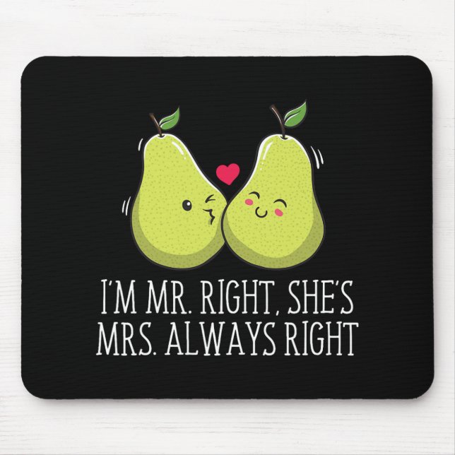 Im Right Shes Always Right Wedding Funny  Mouse Mat (Front)