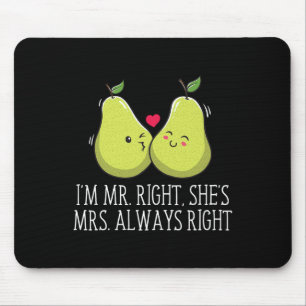Im Right Shes Always Right Wedding Funny Mouse Mat