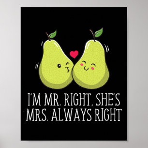 Im Right Shes Always Right Wedding Funny Poster