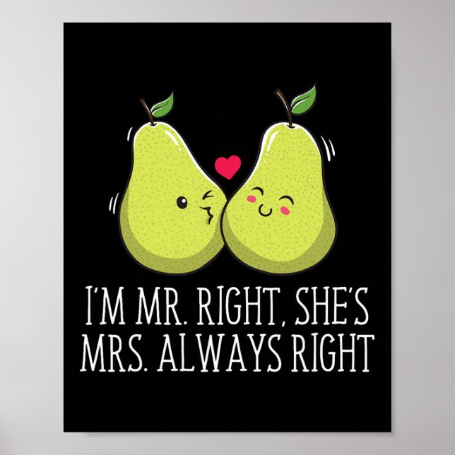 Im Right Shes Always Right Wedding Funny  Poster (Front)