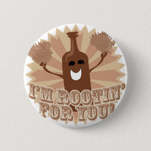 I'm rootin for you! 6 cm round badge