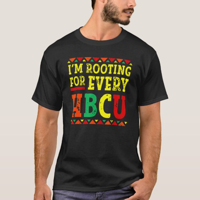 I'm Rooting For Every HBCU African Pride Black His T-Shirt (Front)
