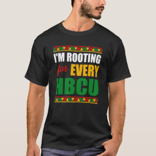 I'm Rooting For Every HBCU Black History Month Pri T-Shirt