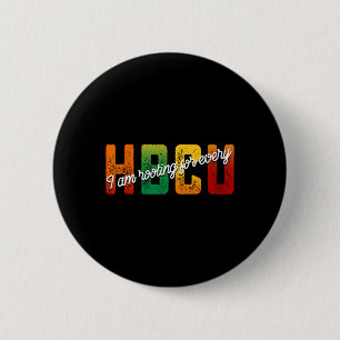 I'm Rooting For Every Hbcu Black History Month Stu 6 Cm Round Badge