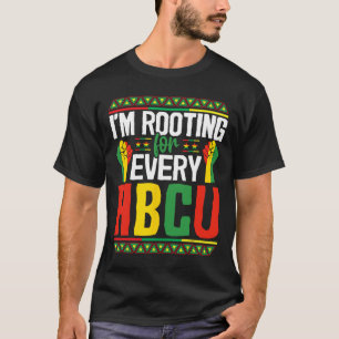 I'm Rooting For Every Hbcu Black History Month Stu T-Shirt