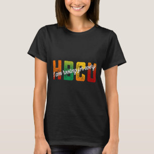 I'm Rooting For Every Hbcu Black History Month Stu T-Shirt