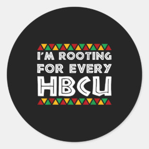 Im Rooting For Every Hbcu Historical Black College Classic Round Sticker