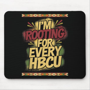 Im Rooting For Every Hbcu - Rooting Support  Mouse Mat