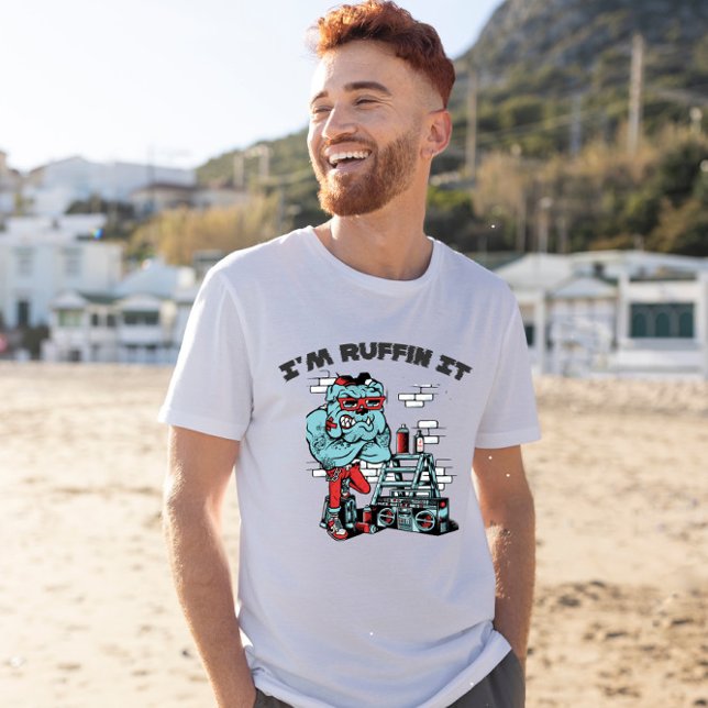 I'm Ruffin It Unisex T-Shirt (Creator Uploaded)