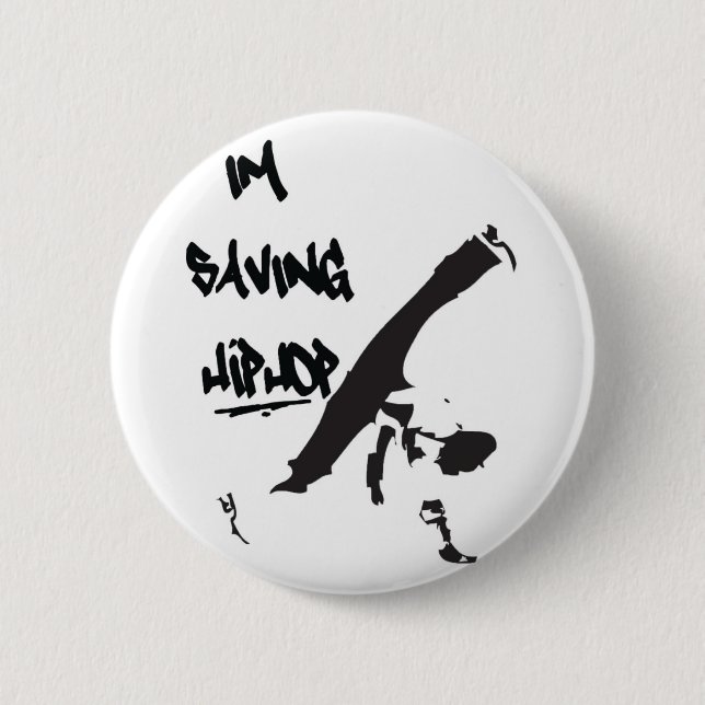 I'm Saving Hiphop 6 Cm Round Badge (Front)