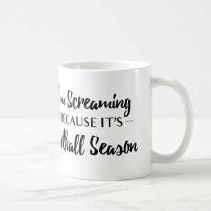 I'm Screaming Because It's Football Season Coffee Mug