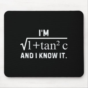 I'm Sec C And I Know It - Funny Y Math Humor  Mouse Mat