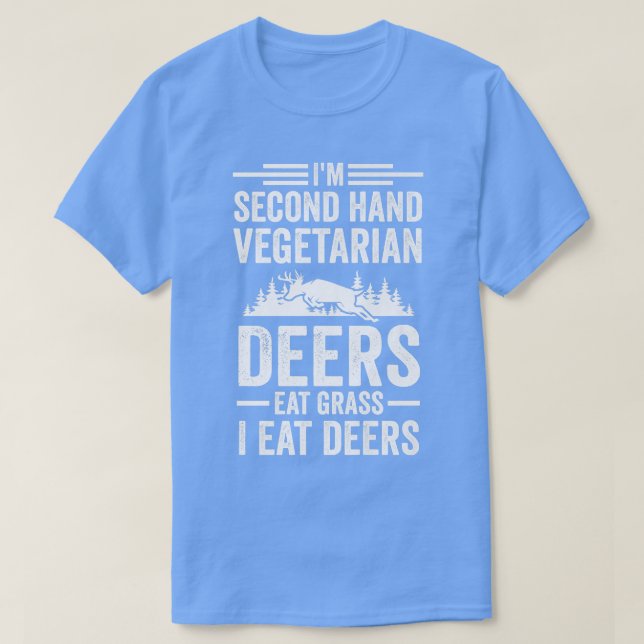 I'm second hand vegetarian deers deers  T-Shirt (Design Front)