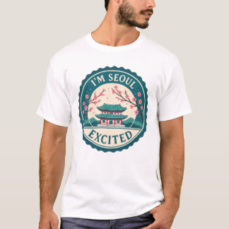 I'm Seoul Excited Korea T-Shirt