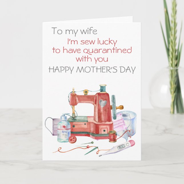 I'm Sew Lucky to have Quarantined Mother's Day Card (Front)