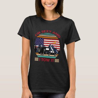 I'm Sexy and I Tow It 5th wheel USA Flag Sunset  T-Shirt