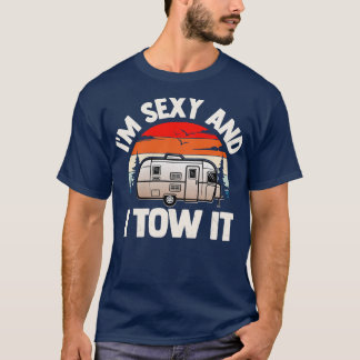 Im Sexy And I Tow It T-Shirt