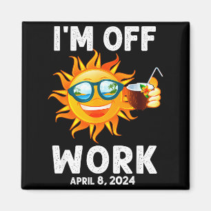 I'm Shirt Solar Eclipse Sun Off Work Magnet