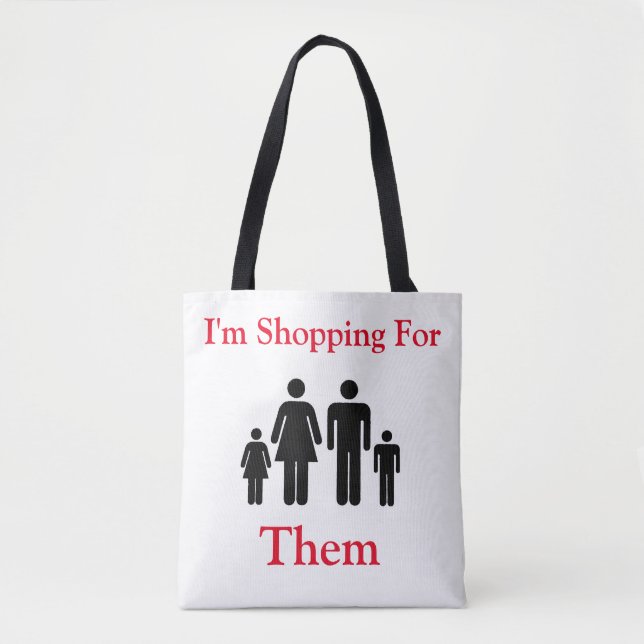 I'm Shopping For Them, Family Photo On A  Tote Bag (Front)