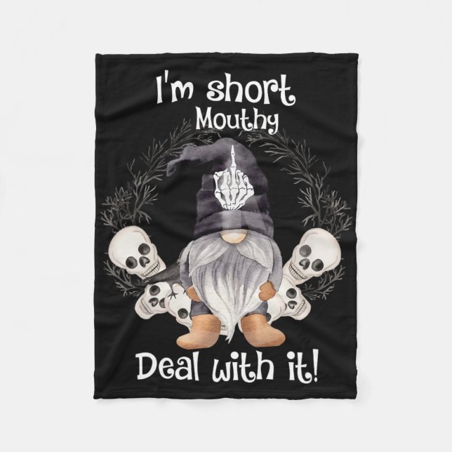 I'm Short Mouthy Deal With It Skull Gnome Hallowee Fleece Blanket (Front)
