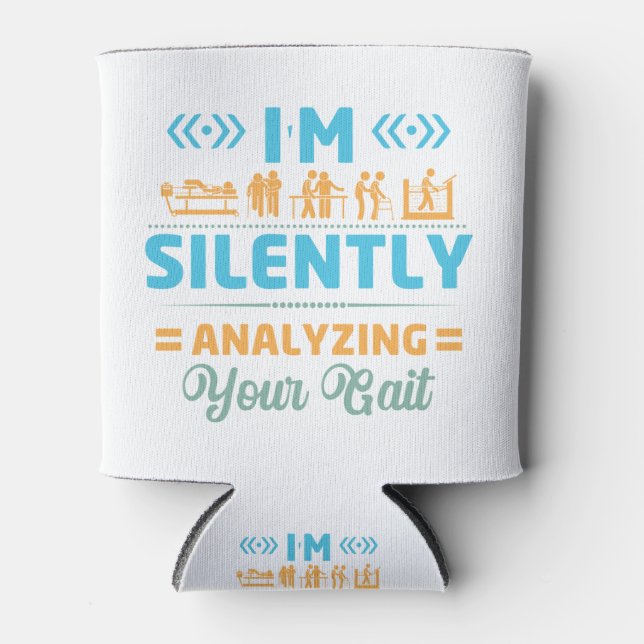 I'm Silently Analysing Your Gait  Physical Can Cooler (Front)
