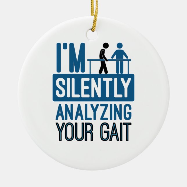 I'm Silently Analysing Your Gait Physical Therapy Ceramic Tree Decoration (Front)
