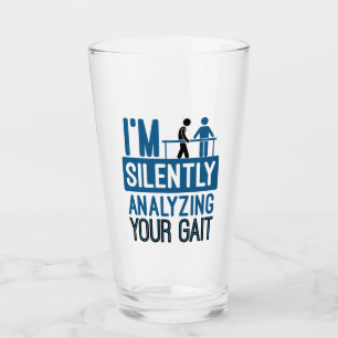 I'm Silently Analysing Your Gait Physical Therapy Glass