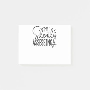 I'm Silently Assessing You Post-it Notes