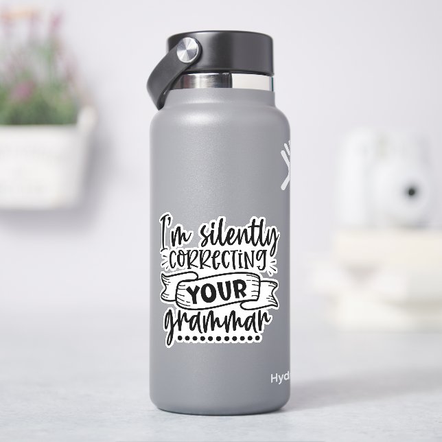I'm silently correcting your grammar (HydroFlask)