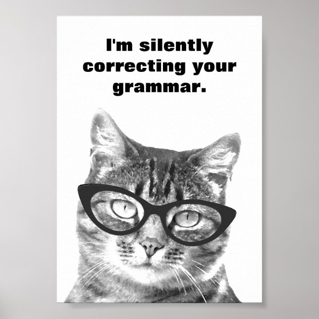 I'm silently correcting your grammar cat poster (Front)